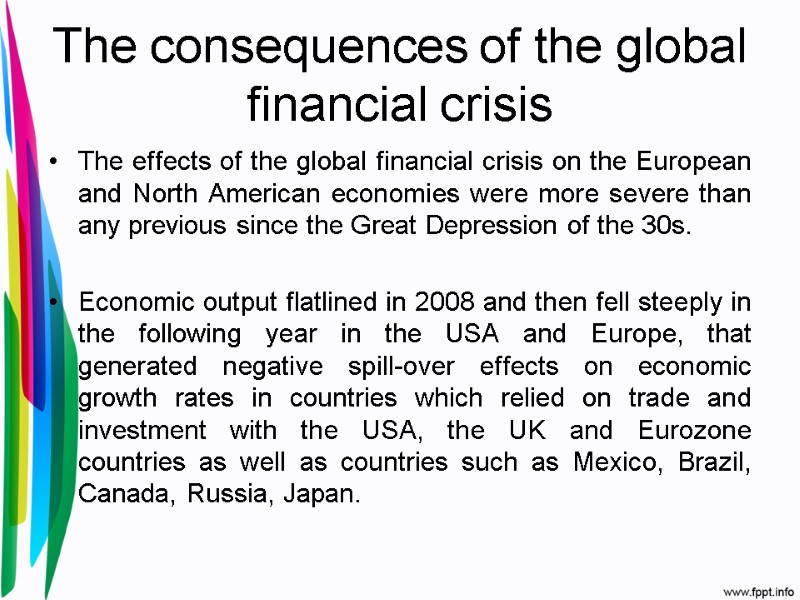 The consequences of the global financial crisis The effects of the global financial crisis